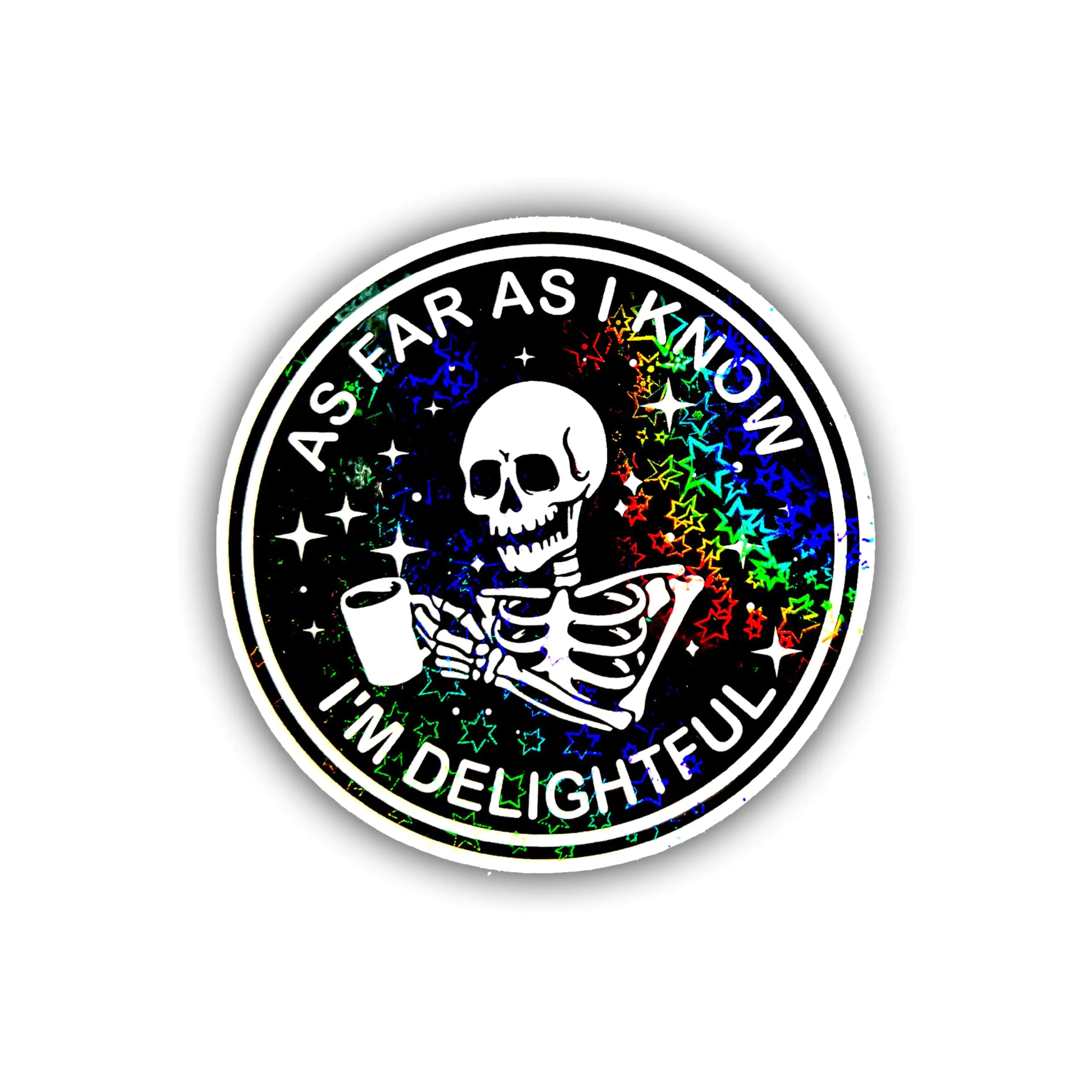 BELISMIA 3pcs As Far As I Know Im Delightful Holographic Stickers Skeleton Hologrpahic Vinyl Stickers Skull Holographic Vinyl Water Assistant Sparkly Stickers for Laptop Phone Water Bottle Kindle
