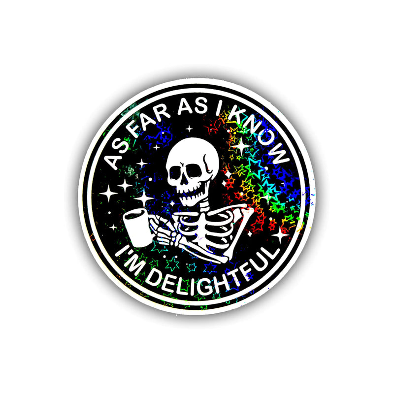 BELISMIA 3pcs As Far As I Know Im Delightful Holographic Stickers Skeleton Hologrpahic Vinyl Stickers Skull Holographic Vinyl Water Assistant Sparkly Stickers for Laptop Phone Water Bottle Kindle